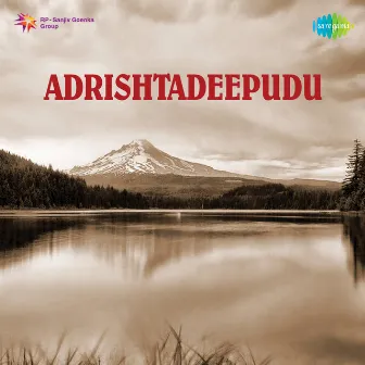 Adrishtadeepudu (Original Motion Picture Soundtrack) by Unknown Artist