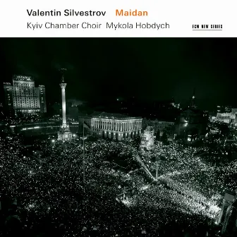 Valentin Silvestrov: Maidan by Mykola Hobdych