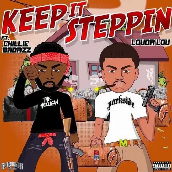 Keep It Steppin' by Louda Lou