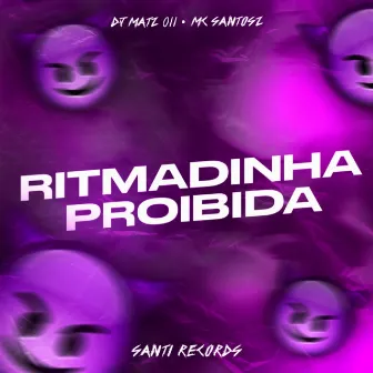 Ritmadinha Proibida by MC SANTOSZ