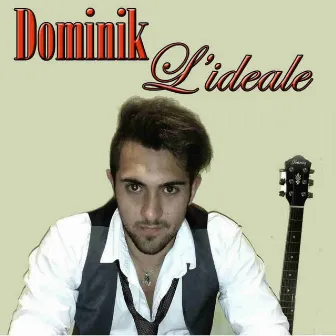 L'ideale by Dominik