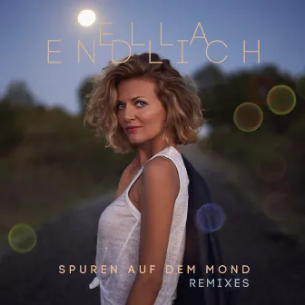 Spuren auf dem Mond (Remixes) by Ella Endlich