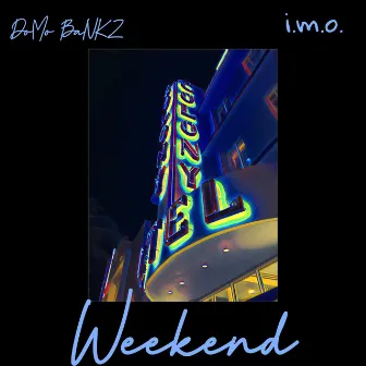 Weekend by DoMo BaNKZ