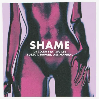 SHAME by DJ co.kr