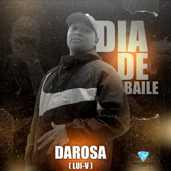 Dia de Baile by Darosa Mc