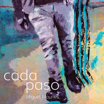 Cada Paso by Miguel Mauries