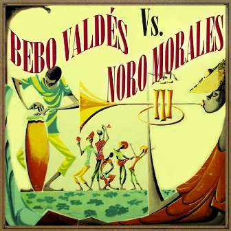 Bebo Valdés vs. Noro Morales by Noro Morales