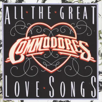 All The Great Love Songs by Commodores