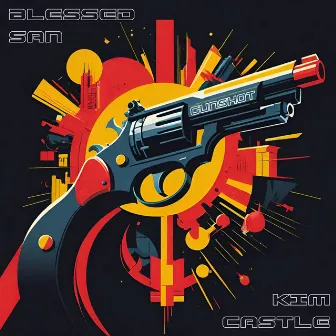 Gunshot by Blessed San