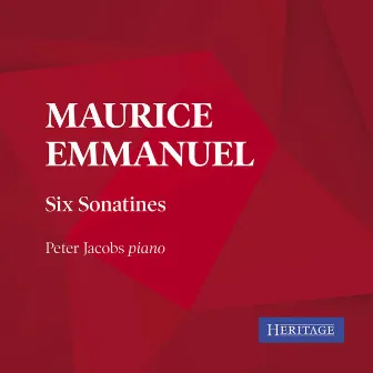 Maurice Emmanuel: Six Sonatines by Peter Jacobs