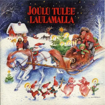 Joulu tulee laulamalla by Eeva-Leena Sariola