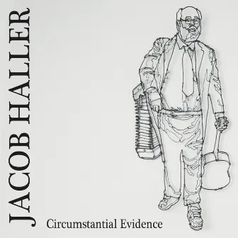 Circumstantial Evidence by Jacob Haller