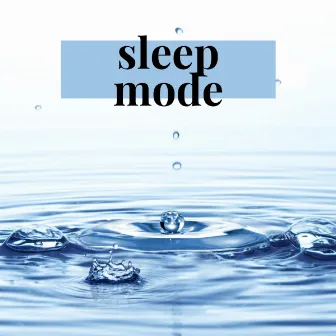 Sleep Mode by Wavezze