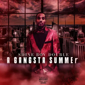 A Gangsta Summer by ShineBoy Double