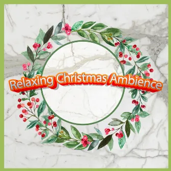 Best Most Popular Christmas Hits by Relaxing Christmas Ambience