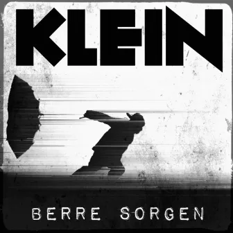 Berre Sorgen by Klein