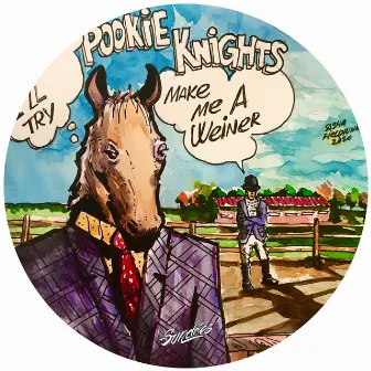 Makes Me A Weiner by Pookie Knights