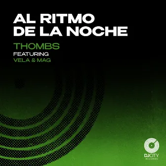 Al Ritmo De La Noche (feat. Vela, MAG) by Thombs