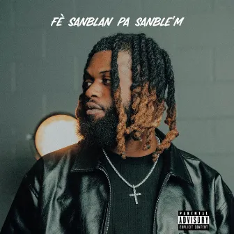 Fè Sanblan Pa Sanble’m by Jay Ballin Trafik