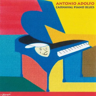 Carnaval Piano Blues by Antonio Adolfo