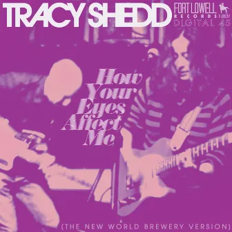 How Your Eyes Affect Me (The New World Brewery Version) by Tracy Shedd