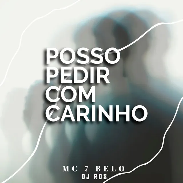 Posso Pedir Com Carinho