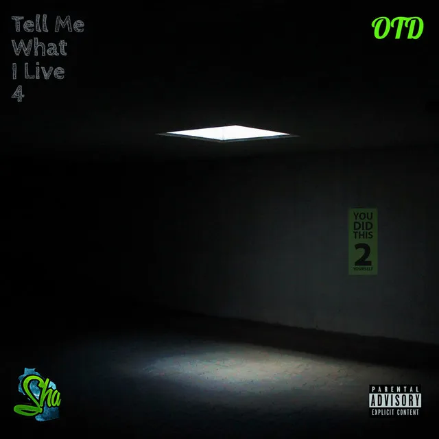 Tell Me What I Live 4