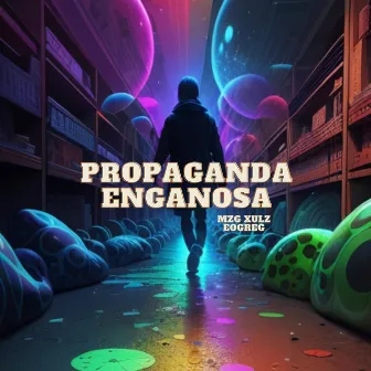 Propaganda Enganosa by MZG Xulz