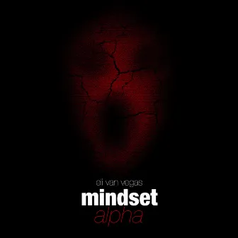 Mindset Alpha by Eli van Vegas