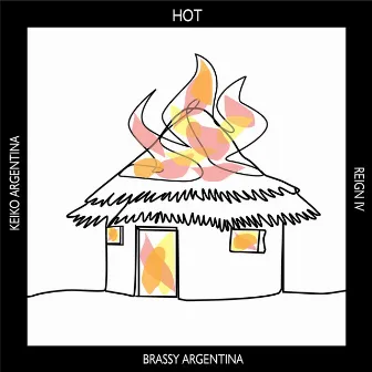 Hot by Brassy Argentina