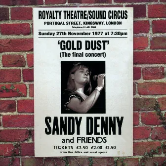 Gold Dust - Live At The Royalty (The Final Concert) by Sandy Denny