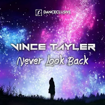 Never Look Back by Vince Tayler