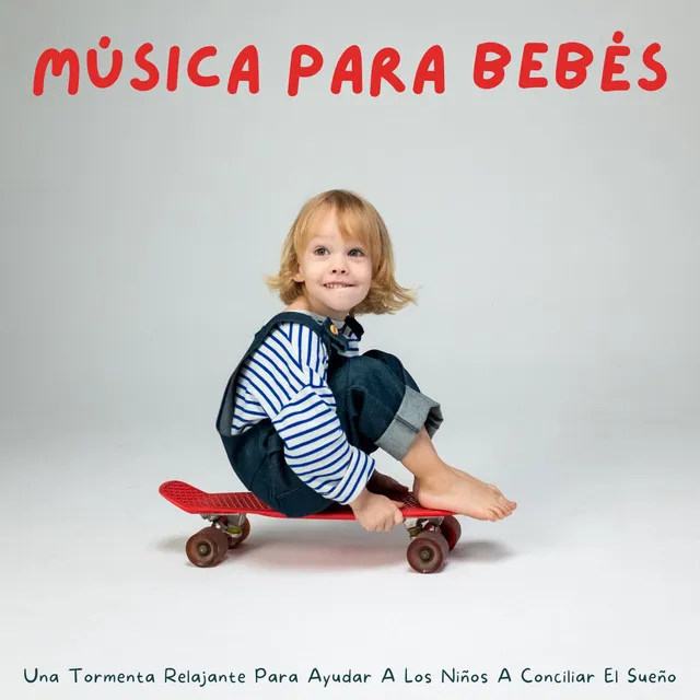 Música Para Bebés: Una Tormenta Relajante Para Ayudar A Los Niños A Conciliar El Sueño