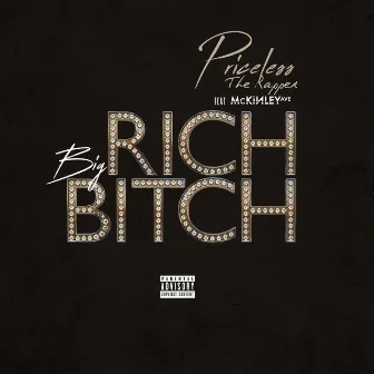 Big Rich Bitch by Priceless The Rapper