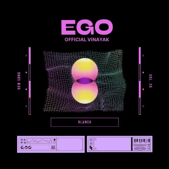 EGO by Vinayak