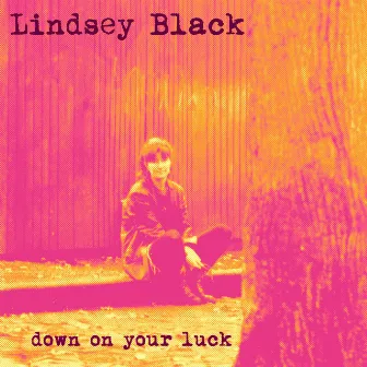 Down On Your Luck by Lindsey Black