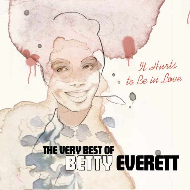 It Hurts to Be in Love - The Very Best of Betty Everett