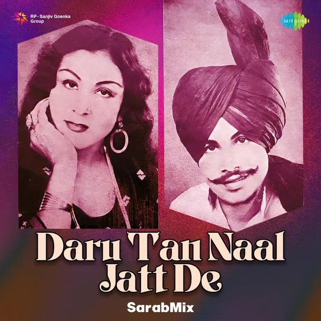 Daru Tan Naal Jatt De (SarabMix)