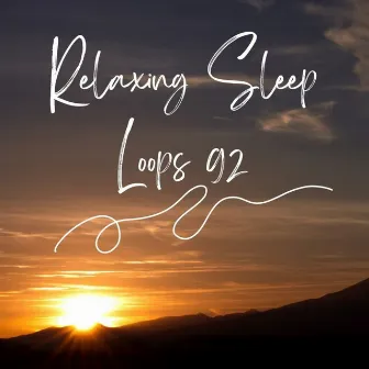 Relaxing Sleep Loops 92 by Lakhan Hire