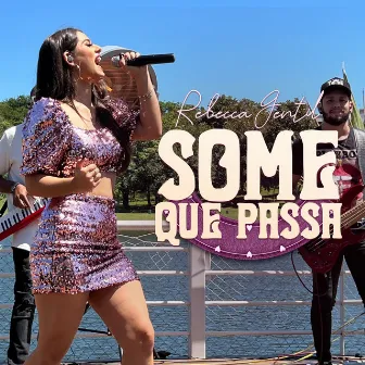 Some Que Passa by Rebecca Gentil