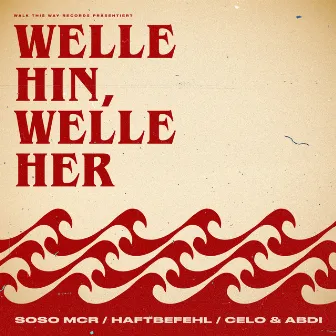 Welle hin, Welle her by Soso Mcr