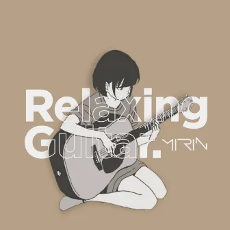 Relaxing Guitar by Prod. Mirin