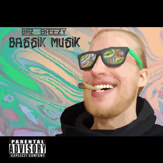 Bassik Musik by BRZ a.k.a. Breezy