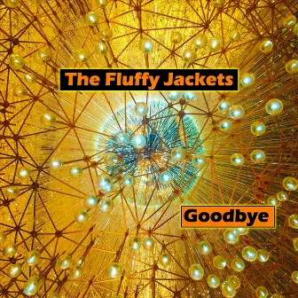 Goodbye by The Fluffy Jackets