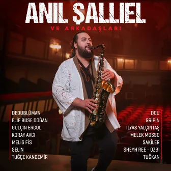 Anıl Şallıel ve Arkadaşları by Anıl Şallıel