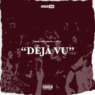 Deja Vu by Ivan the Hippy