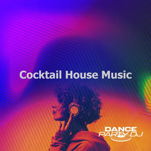 Cocktail House Music