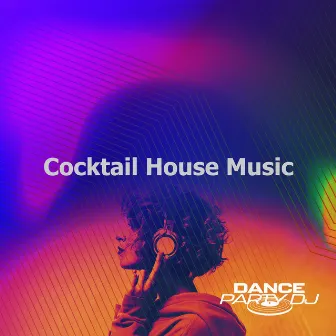 Cocktail House Music by Unknown Artist