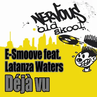 Deja Vu (feat. Latanza Waters) by E-Smoove