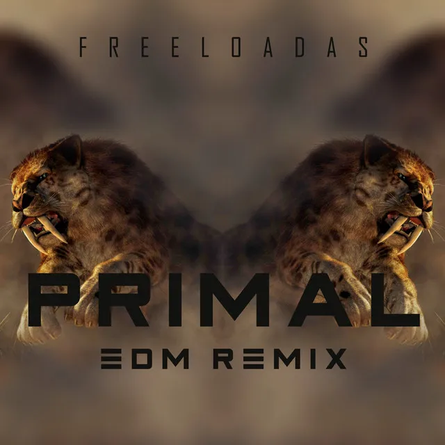 Primal - EDM Remix